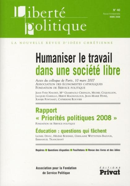 REVUE LIBERTE POLITIQUE ; liberté politique t.40 ; humaniser le travail dans une société libre