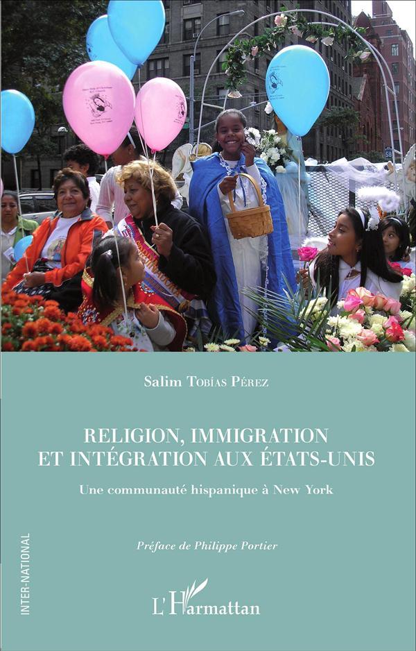 Religion, immigration et intégration aux Etats-Unis ; une communauté hispanique à New York