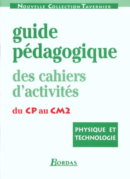 Physique, technologie ; cycles 2 et 3 ; guide pédagogique