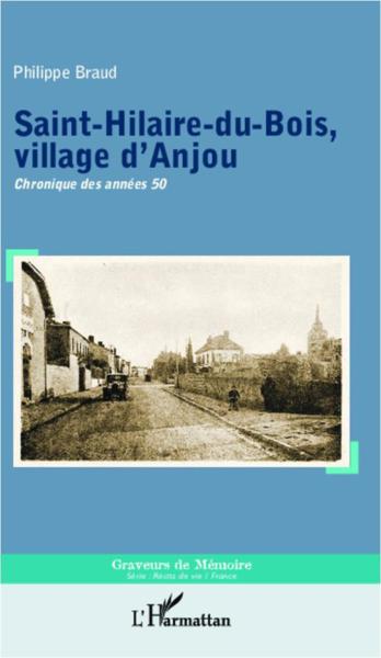 Saint-Hilaire-du-Bois, ville d'Anjou ; chronique des années 50