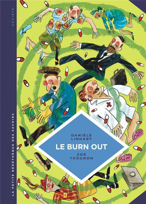 Vente Livre :                                    La petite bédéthèque des savoirs t.28 : le burn out ; travailler à perdre la raison
- Danièle LINHART                                     