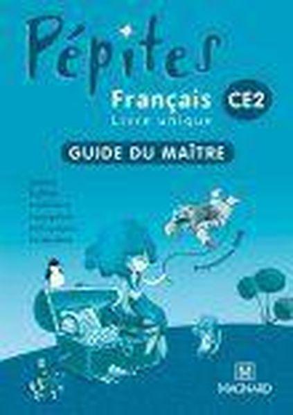 Pépites ; français livre unique ; CE2 ; guide du maître (édition 2011)