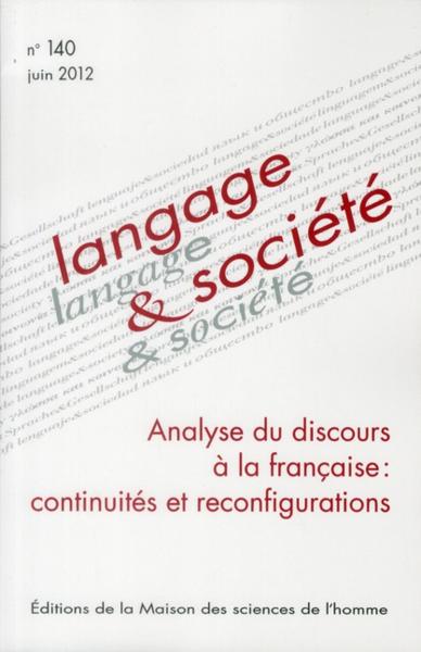 Langage & société N.140 ; langage et société ; analyse du discours à la française : continuités et r