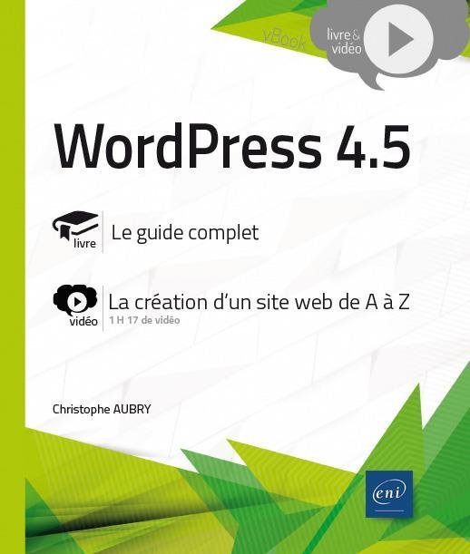 WordPress 4.5 ; complément vidéo : la création d'un site web de A à Z