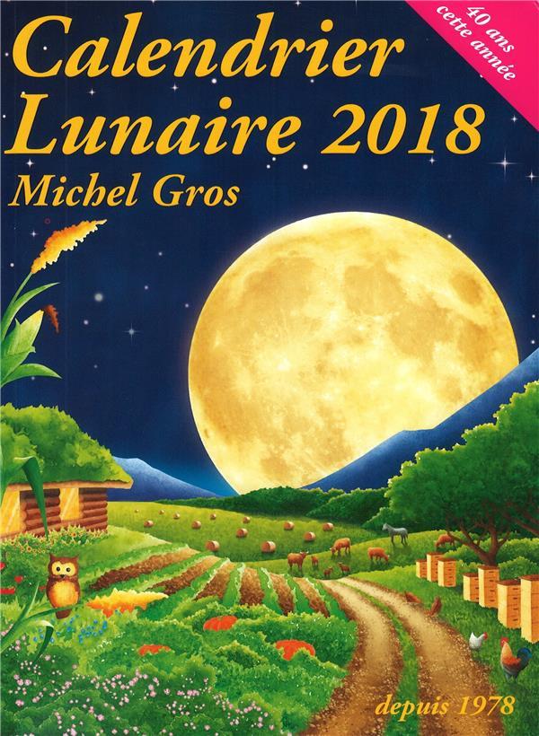 Vente Livre :                                    Calendrier lunaire 2018
- Michel Gros                                     