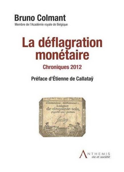 La deflagration monetaire - chroniques 2012