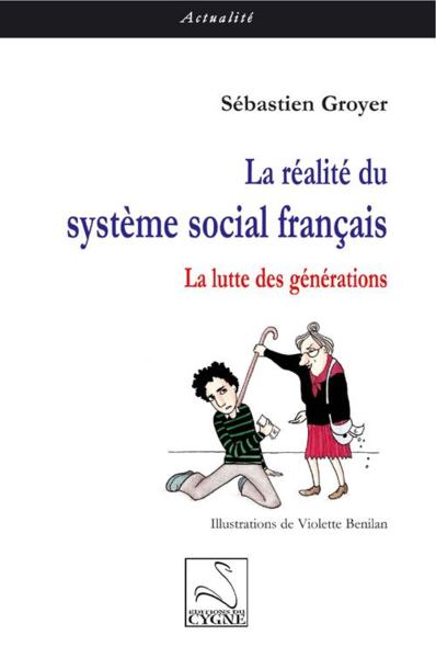 La réalité du système social français ; la lutte des générations