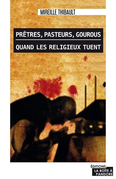 Vente Livre :                                    Prêtres qui tuent
- Mireille Thibault                                     