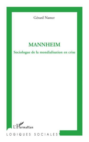 Mannheim ; sociologue de la mondialisation en crise