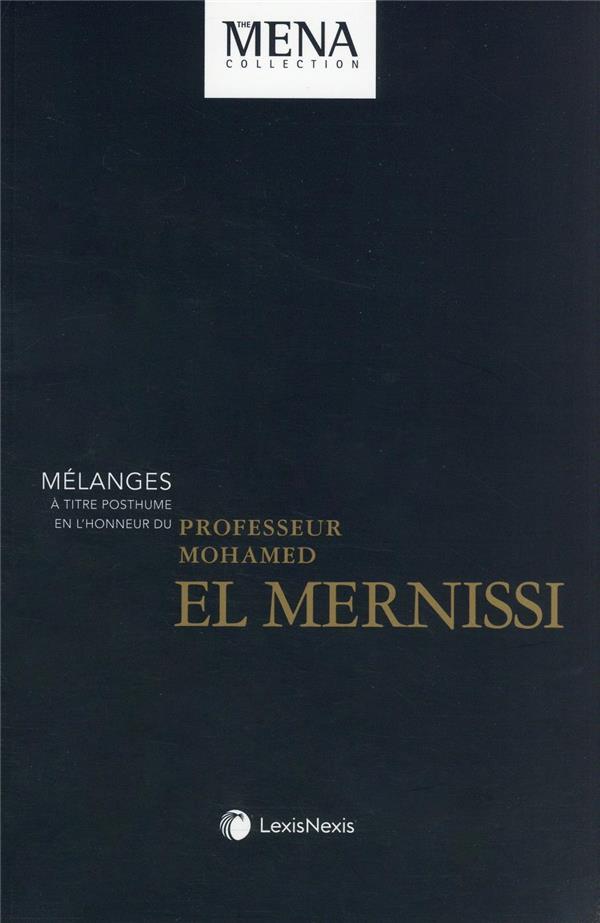 Mélanges à titre posthume en l'honneur du professeur Mohamed El Mernissi  - Azzedine Kettani  