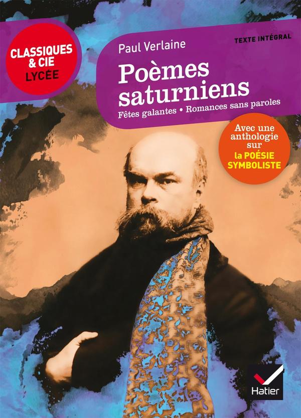 Poèmes saturniens ; fêtes galantes ; romances sans paroles