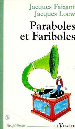 Paraboles et fariboles