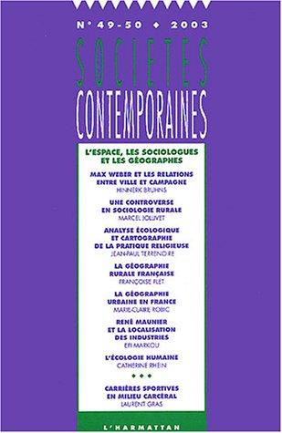 SOCIETES CONTEMPORAINES T.49.50 ; l'espace, les sociologues et les géographes