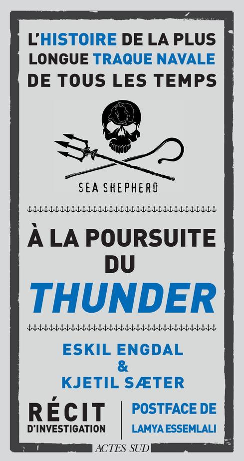 Vente Livre :                                    À la poursuite du Thunder ; l'histoire de la plus longue traque navale de tous les temps
- Eskil Engdal  - Kjetil Saeter                                     