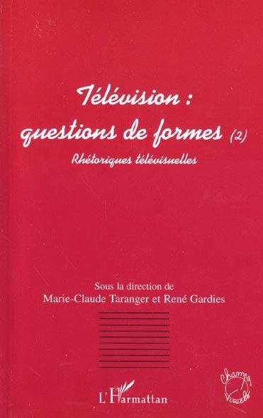 Television : questions de formes (2) - rhetoriques televisuelles