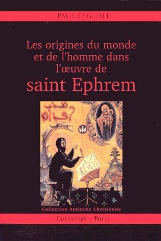 Les origines du monde et de l'homme dans l'oeuvre de saint Ephrem