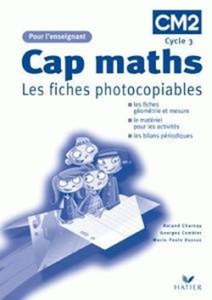 Cap maths ; CM2 ; fiches photocopiables (édition 2004)