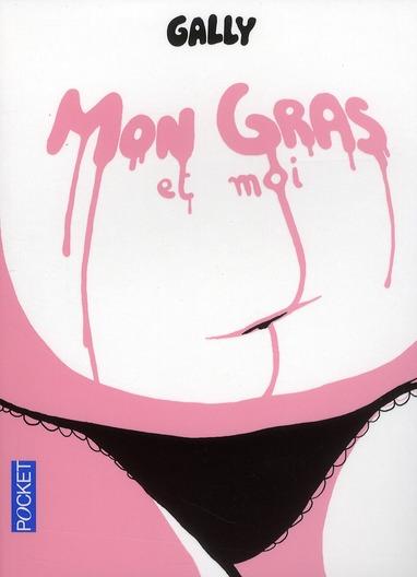 Mon gras et moi
