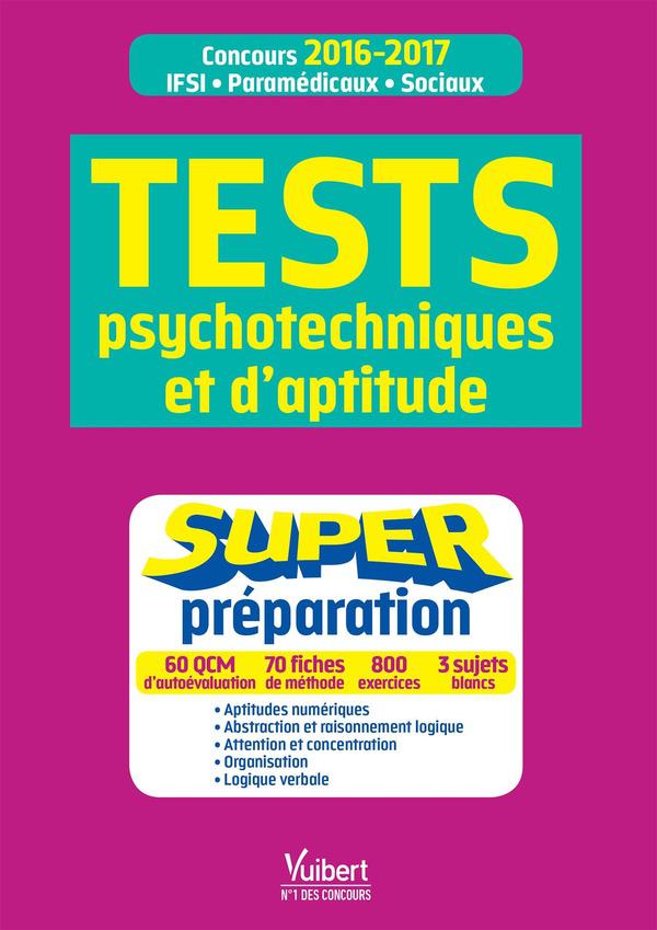 Super prepa aux tests d'aptitude et psychotechniques concours infirmier