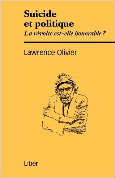 Suicide et politique ; la révolte est-elle honorable ?