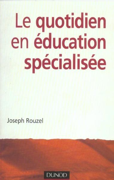 Le Quotidien En Education Specialisee