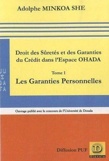 Droit des sûretés et des garanties du crédit dans l'espace OHADA t.1 ; les garanties personnelles