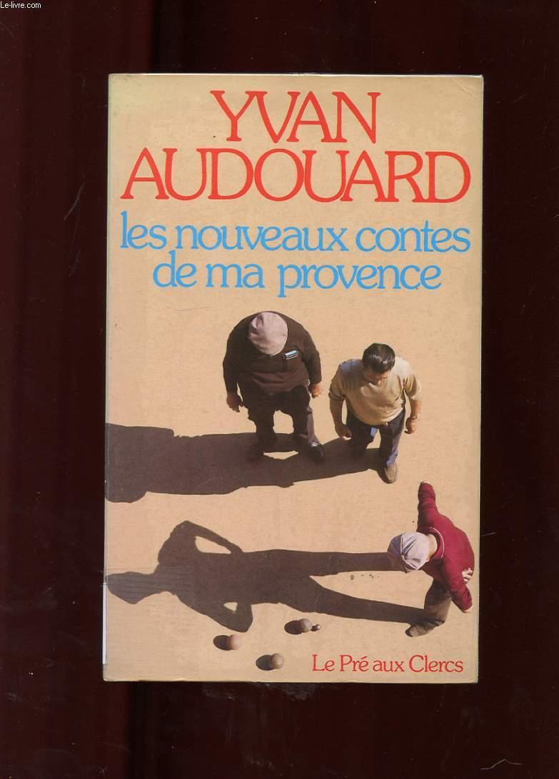 Vente Livre :                                    Les nouveaux contes de ma provence
- Yvan Audouard                                     