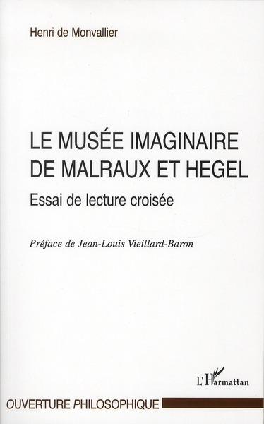 Le musée imaginaire de Malraux et Hegel ; essai de lecture croisée