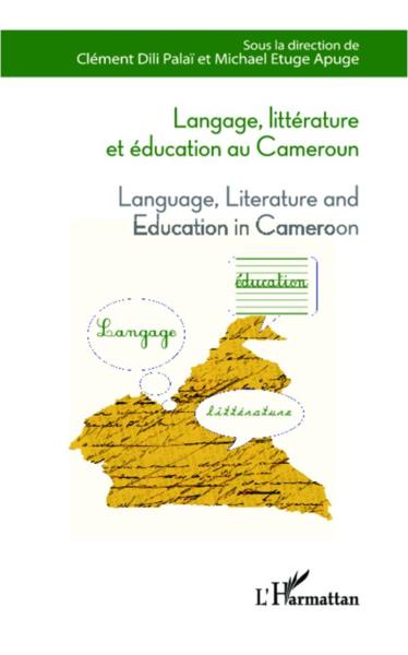 Langage, littérature et éducation au Cameroun ; language, literature and education in Cameroon