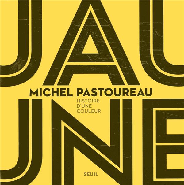 Jaune / Michel Pastoureau