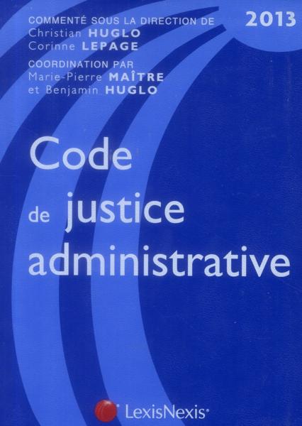 Code de justice administrative (édition 2013)