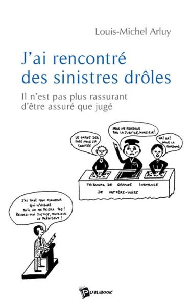 J'ai rencontré des sinistres drôles