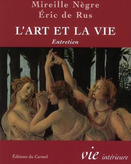 L'art et la vie ; entretien