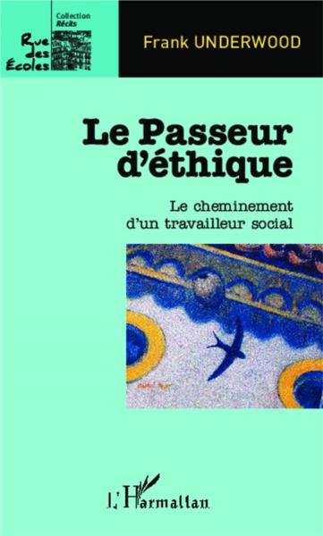 Le passeur d'éthique ; le cheminement d'un travailleur social