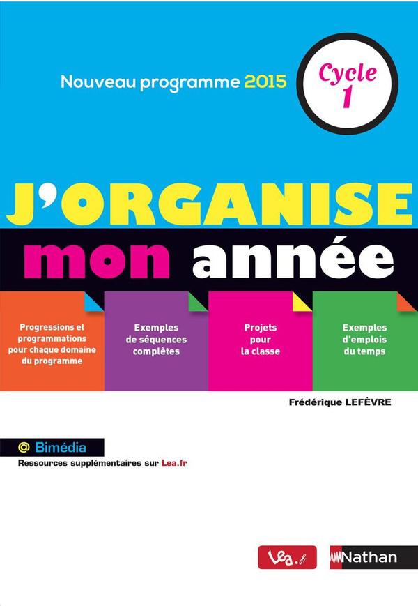 J'organise mon année ; cycle 1 ; nouveau programme 2015