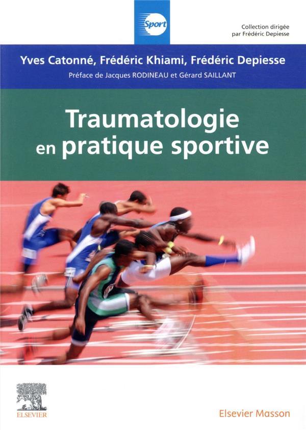 Vente Livre :                                    Traumatologie en pratique sportive
- Catonne Yves  - Frederic Khiami  - Frederic Depiesse                                     