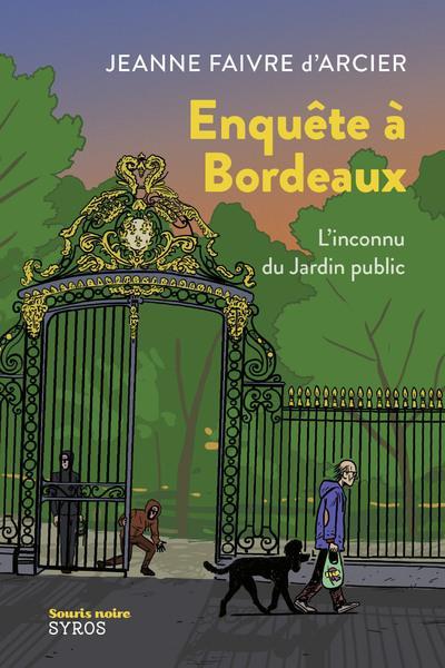 Vente Livre :                                    Enquête à Bordeaux : l'inconnu du jardin public

