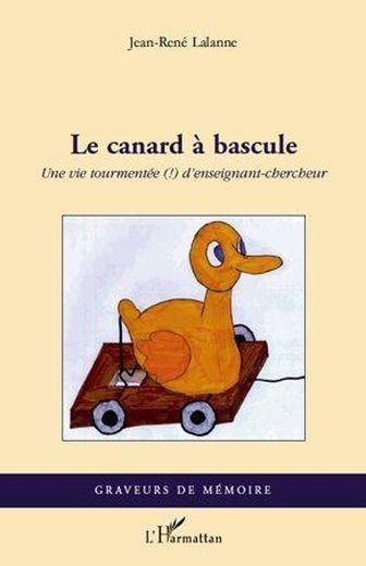 Le canard à bascule ; une vie tourmentée d'enseignant-chercheur