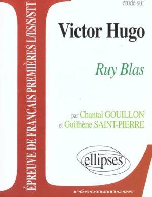 Etude sur Victor Hugo ; Rui Blas : épreuve de français ; Première L/ES/S/STT