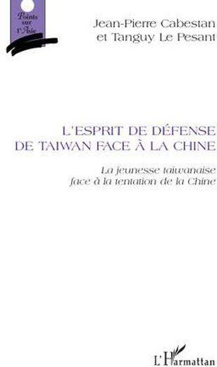 L'esprit de défense de Taïwan face à la Chine ; la jeunesse taïwanaise face à la tentation de la Chi