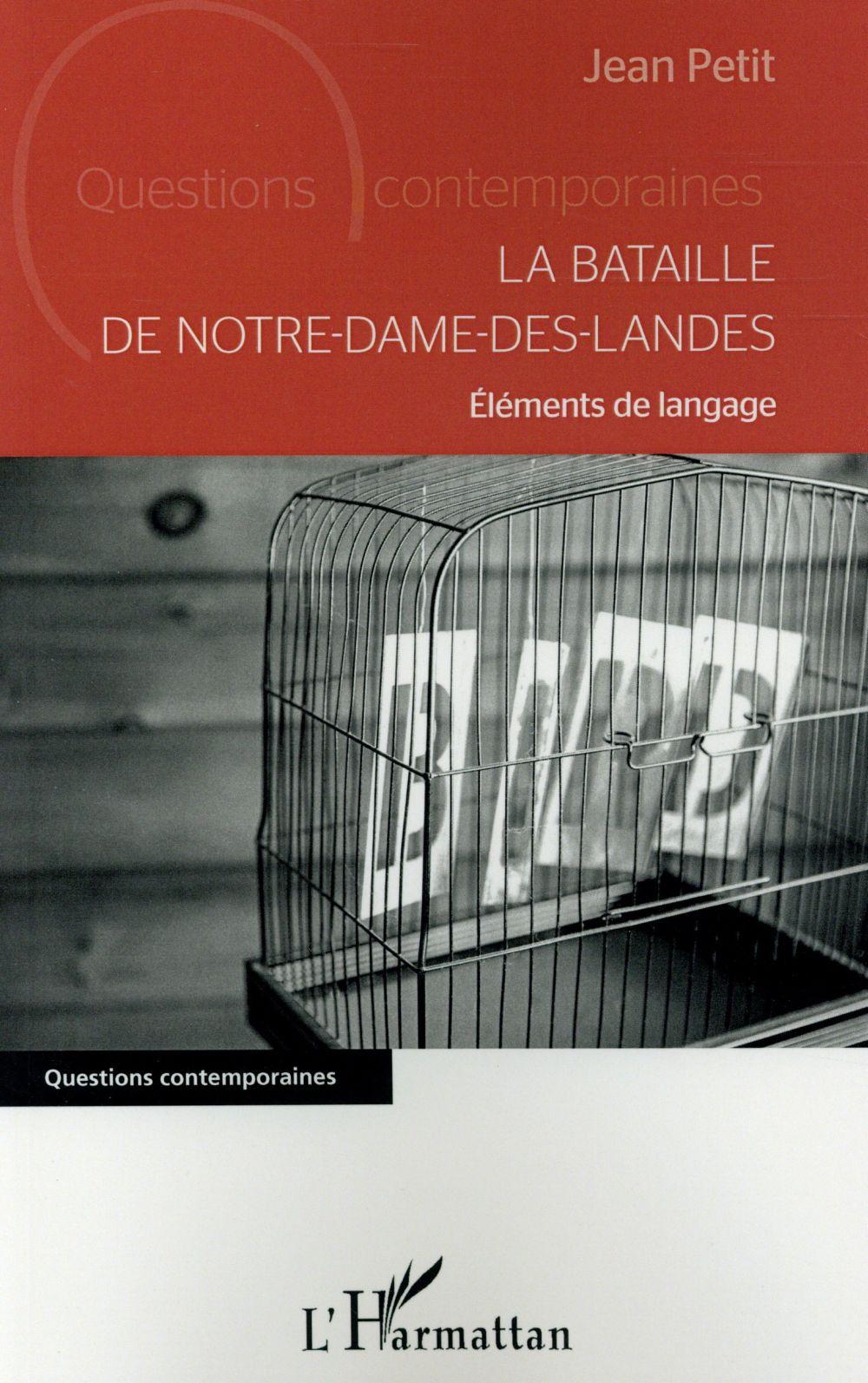 La bataille de Notre Dame-des-Landes ; éléments de langage