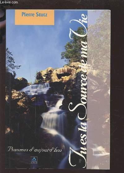 Tu es la source de ma vie