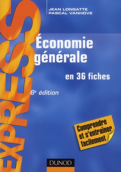 Economie générale en 36 fiches (6e édition)