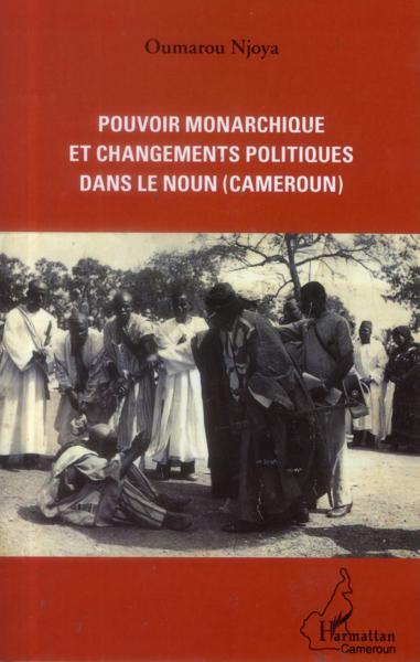 Pouvoir monarchique et changements politiques dans le noun (Cameroun)