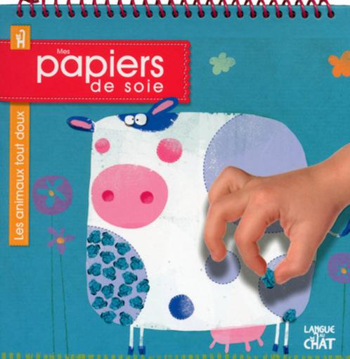 Mes Papiers De Soie ; Les Animaux Tout Doux