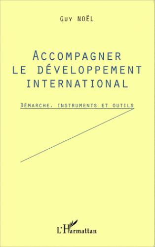 Accompagner le développement international ; démarche, instruments et outils