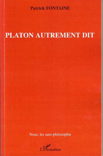 Platon autrement dit