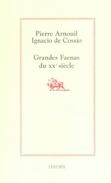 Vente Livre :                                    Grandes faenas du xx siecle
- Ignacio De Cossio  - Pierre Arnouil                                     