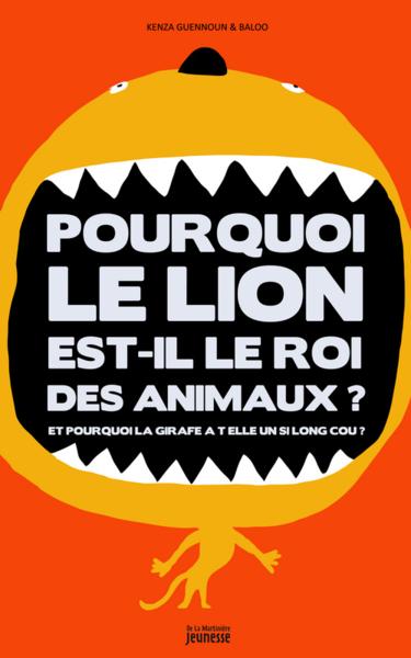 Pourquoi Le Lion Est Il Le Roi Des Animaux