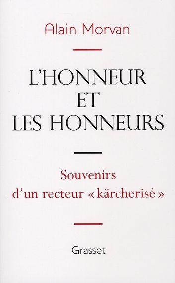 L'honneur et les honneurs ; souvenirs d'un recteur 'karcherisé'
